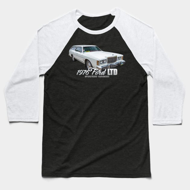 1976 Ford LTD Station Wagon Baseball T-Shirt by Gestalt Imagery